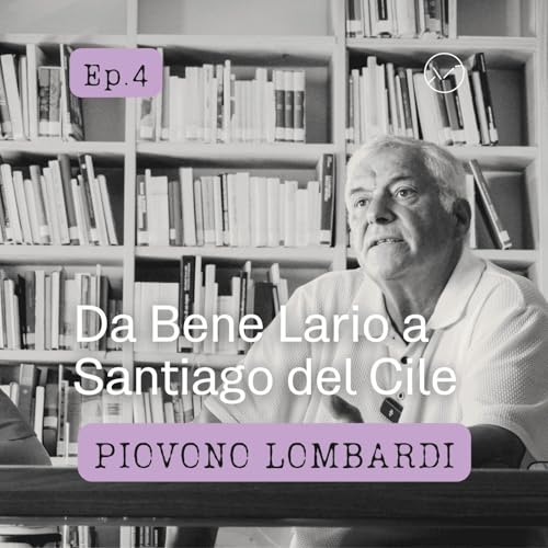 Episodio 4 - Da Bene Lario a Santiago del Cile