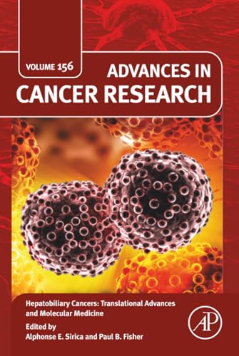 Hepatobiliary Cancers: Translational Advances and Molecular Medicine (Volume 156) (Advances in Cancer Research, Volume 156)