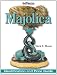 Warman's Majolica: Identification and Price Guide
