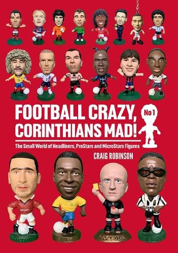 Football Crazy, Corinthians Mad!: The Small World of Headliners