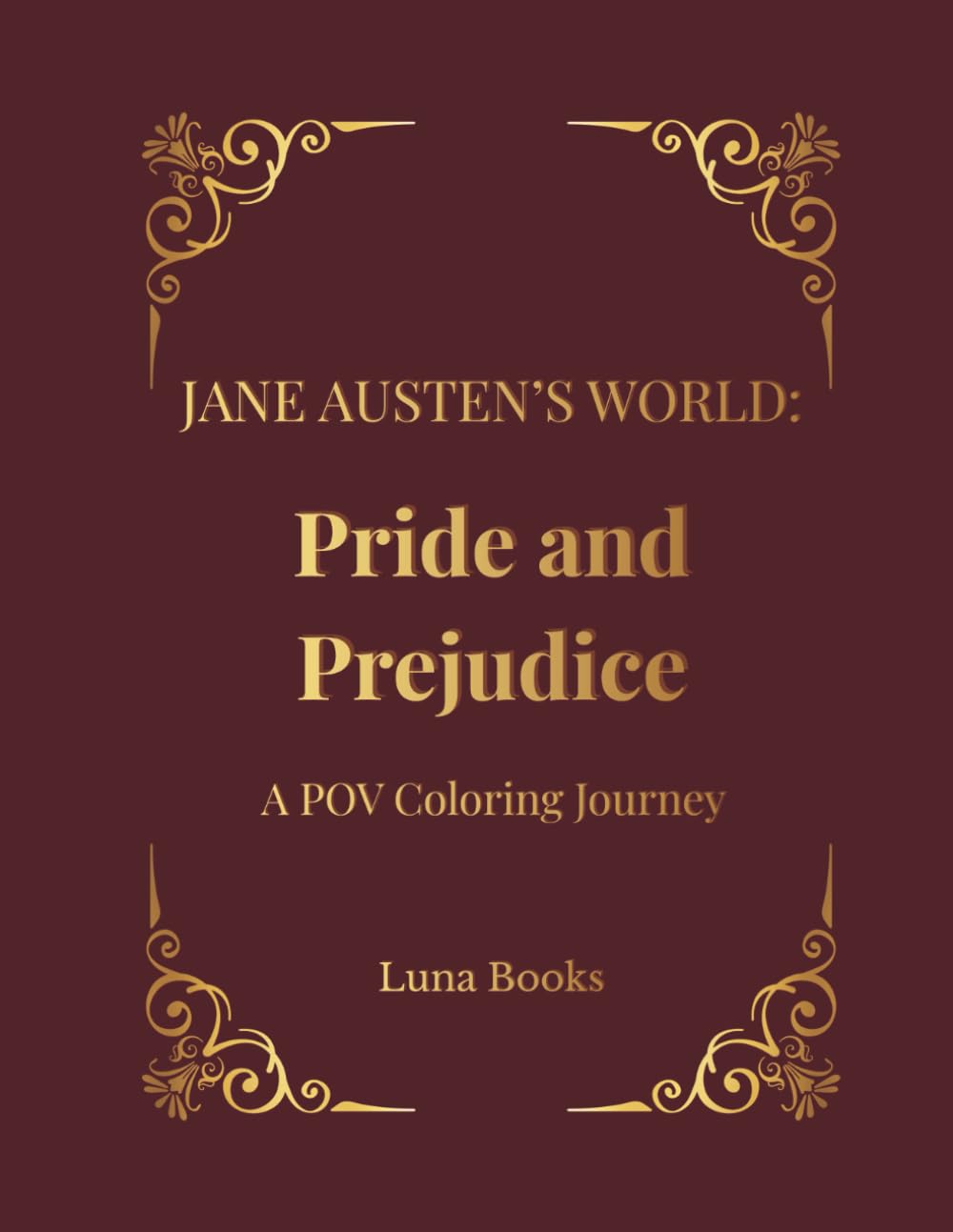 Jane Austen's World: Pride and Prejudice: POV Coloring Journey