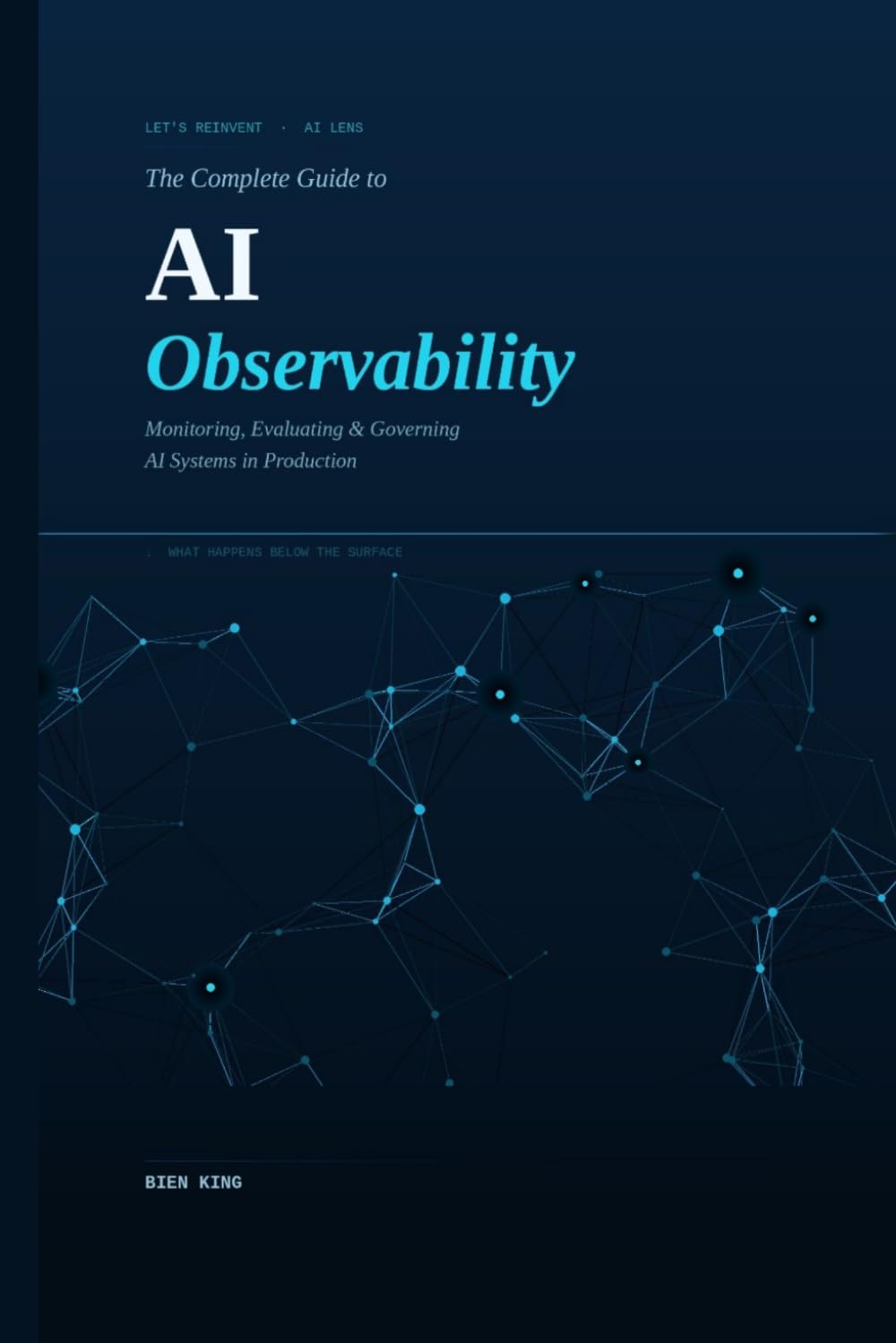The Complete Guide to AI Observability: Monitoring, Evaluating & Governing AI Systems in Production