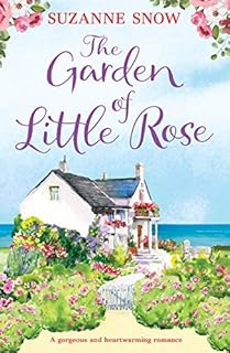 The Garden of Little Rose: A gorgeous and heartwarming romance (Welcome to Thorndale Book 2)