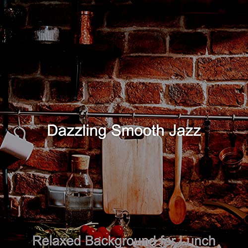 Relaxed Background for Lunch de Dazzling Smooth Jazz en Amazon Music ...