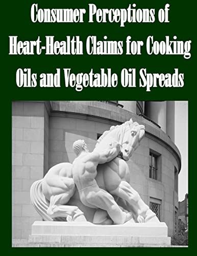 Consumer Perceptions of Heart-Health Claims for Cooking Oils and Vegetable Oil Spreads