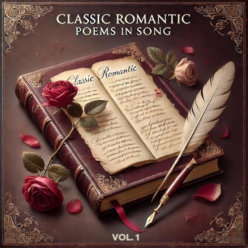 Classic Romantic Poems in Song, Vol. 1 by Skelter Nu episode artwork