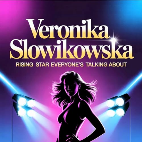 Page de couverture de Veronika Slowikowska: Rising Star Everyone’s Talking About