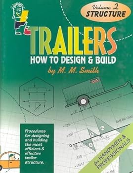 Hardcover Trailers : How to Design and Build. Volume 2. Structure Book