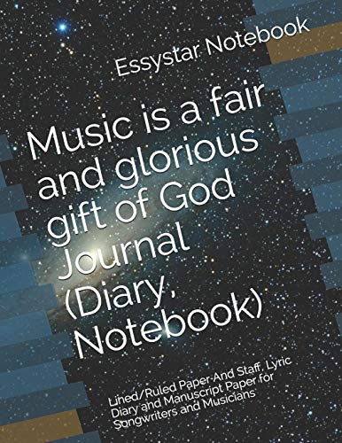 Music is a fair and glorious gift of God Journal (Diary, Notebook): Lined/Ruled Paper And Staff, Lyric Diary and Manuscript Paper for Songwriters and Musicians image 3