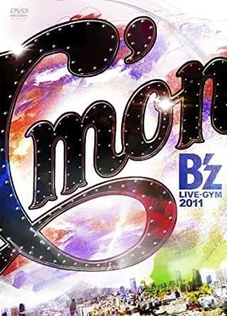 B'z LIV E-GYM 2011-C'mon- DVD
