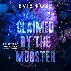 Claimed by the Mobster Audiobook By Evie Rose cover art