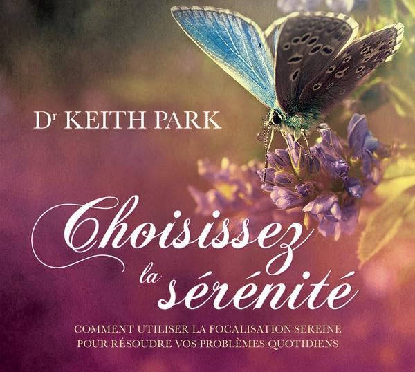 CD - Choisissez la sérénité [Audio CD] Park, Keith