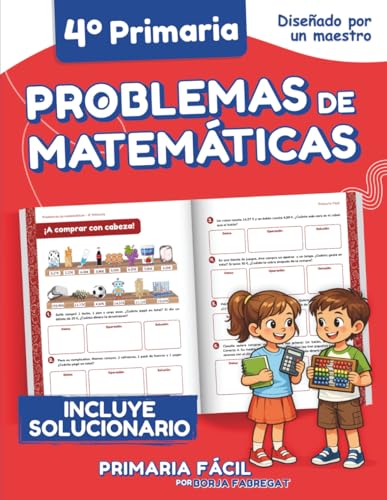 Problemas de Matemáticas 4º de Primaria: Cuaderno de Repaso de Matemáticas con Problemas Comprensivos para Niños de 10 Años