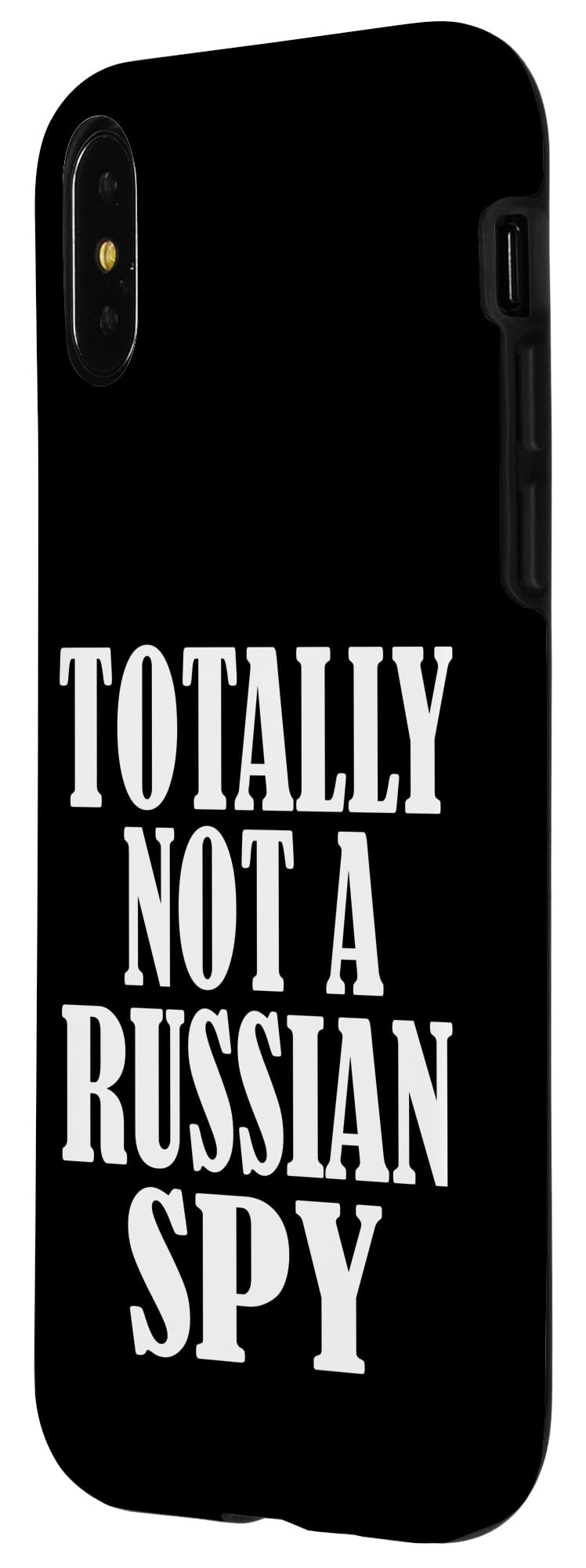 iPhone X/XS Totally Not A Russian Spy - Sarcastic Political Case - Image 2