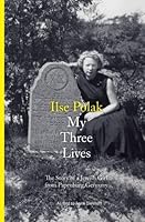 My Three Lives: The Story of a Jewish Girl from Papenburg, Germany 1499678266 Book Cover