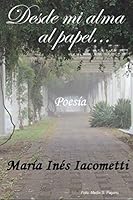 Desde mi alma al papel: Poemas 198080673X Book Cover