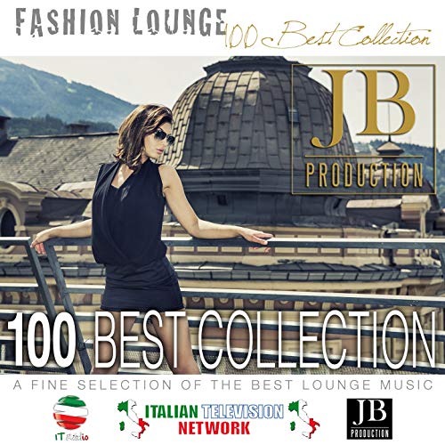Fashion Lounge 100 Best Collection (A Fine Selection of the Best Lounge