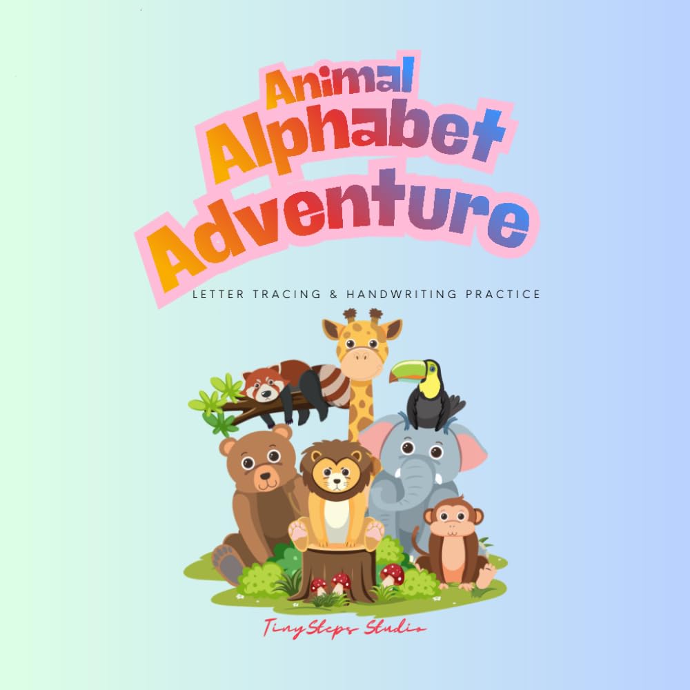 Animal Alphabet Tracing for Kids: Learn Animal Names from A to Z | Fun Handwriting Practice with Uppercase and Lowercase Letters for Kids Ages 3-5