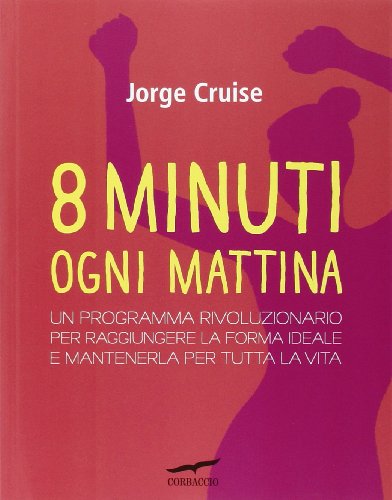 Otto minuti ogni mattina. Come perdere un chilo