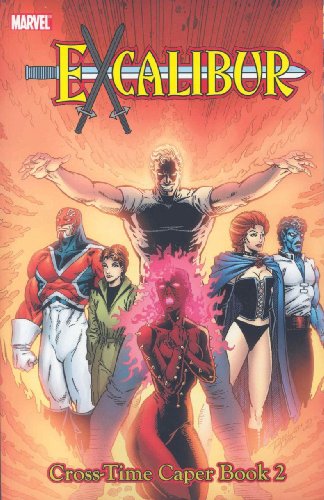 Excalibur Classic Vol. 4: Cross Time Caper Book Two (Excalibur (1988-1998))