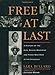 Free At Last: A History of the Civil Rights Movement and Those Who Died in the Struggle