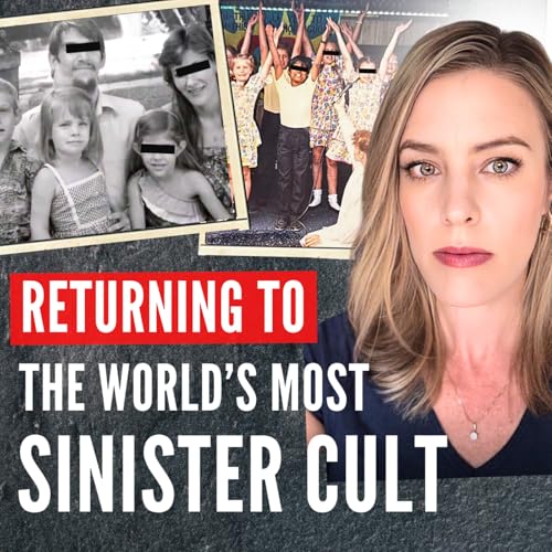 Taken Back to “The Family” Cult Commune After Mass Police Raid Podcast Por arte de portada