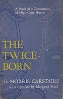 The Twice - Born : A Study Of a Community Of High - Caste Hindus B000ID7FCA Book Cover