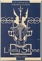 Lively Stone: The Autobiography of Berthold Von Schenk 1892921073 Book Cover