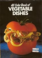 All Color Book of Vegetable Dishes 0668062177 Book Cover