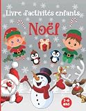 Livre d'activités de noël pour les enfants: de 2 à 6 ans | Grand Cahier de vacances avec 100 dessins de jeux et coloriage pour les tout-petits | Joyeux noel livre de jeux enfant 2 3 4 5 6 ans