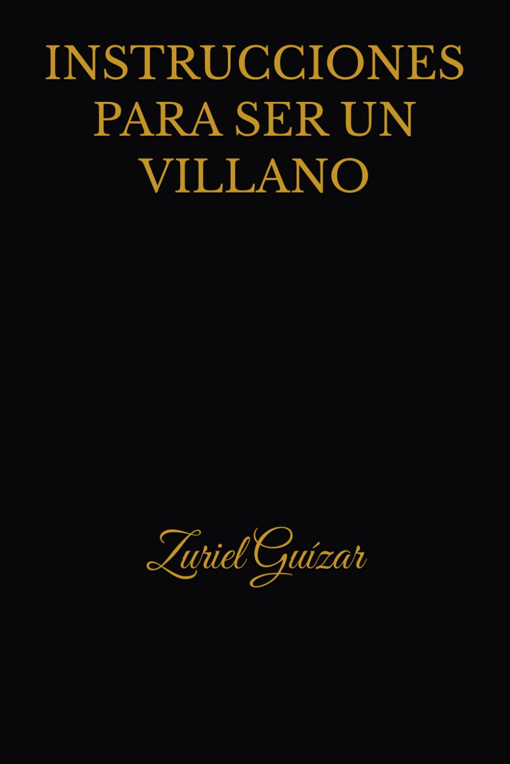 INSTRUCCIONES PARA SER UN VILLANO