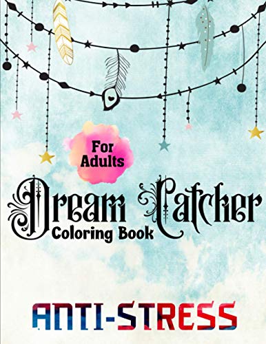 Dream Catcher Coloring Book for Adults Anti-Stress: Adult Coloring Book for Women with Colored Pencils | Best Adult Coloring Book for Men Dream Catcher Kit for Adult Hobbies image 2