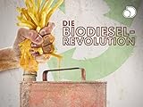 Die Biodiesel-Revolution