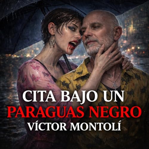 "Cita bajo un paraguas negro". Relato de terror y vampiros de V&iacute;ctor Montol&iacute;.