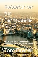 Reiseführer für Fermoselle 2025: Entdecken Sie versteckte Ecken, das lokale Leben und Naturwunder (German Edition) B0F5MTXY3S Book Cover