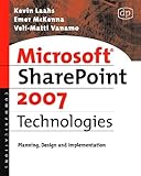 Microsoft SharePoint 2007 Technologies: Planning, Design and Implementation (English Edition)