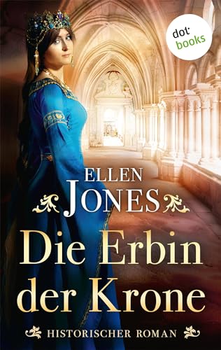 Die Erbin der Krone: Historischer Roman | Ein großer Roman über die erste Königin Englands und ihren Kampf um die Macht (German Edition)