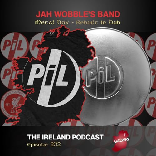 202. Jah Wobble's Invaders Of The Heart: Metal Box - Rebuilt In Dub