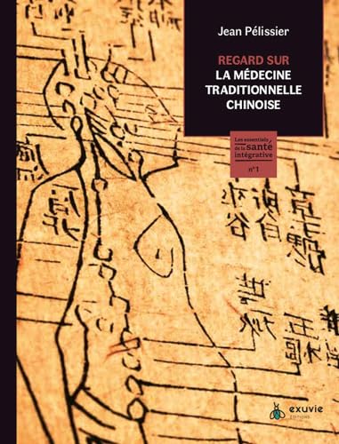 livre Regard sur la médecine traditionnelle chinoise - Les essentiels de la santé intégrative n°1