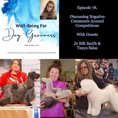 Episode 78 - Jo Silk Smith & Tanya Salas &hellip; Discussing the Negative Comments Around Competitions