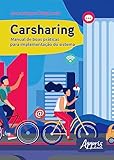 Carsharing: Manual de Boas Práticas para Implementação do Sistema (Portuguese Edition)