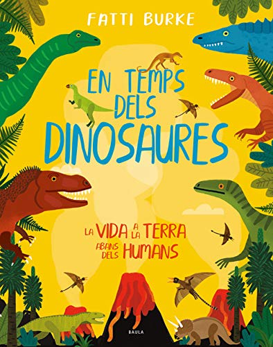 En temps dels dinosaures: La vida a la terra abans dels humans