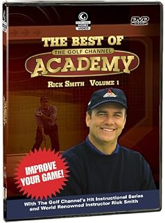 The Best of the Golf Channel Academy: Rick Smith - Volume1