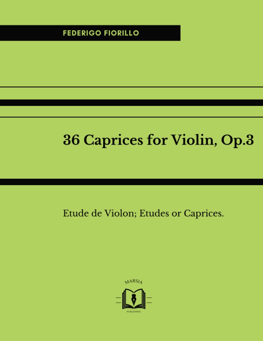 36 Caprices for Violin, Op.3: Etude de Violon; Etudes or Caprices.