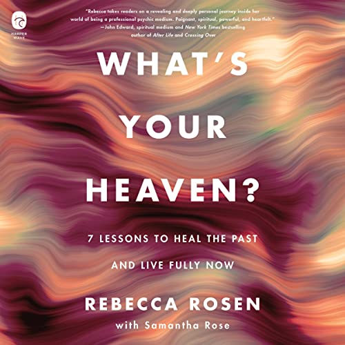 What's Your Heaven? by Rebecca Rosen episode artwork