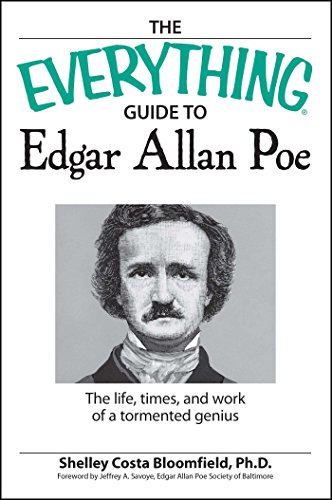 The Everything Guide to Edgar Allan Poe Book: The life, times, and work of a tormented genius (Everything® Series)