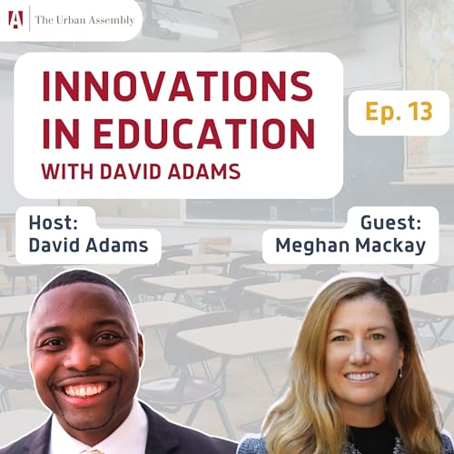 Meghan Mackay on Innovation and School Leadership Podcast Por  arte de portada