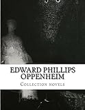 Edward Phillips Oppenheim, Collection novels