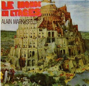 Alain Markusfeld - Le monde en étages