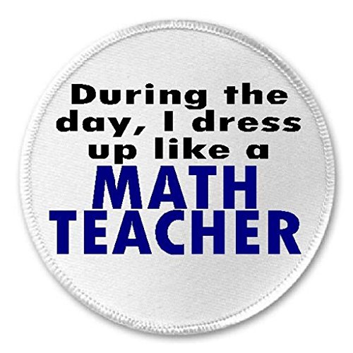 During Day I Dress Up Like A Math Teacher - 3